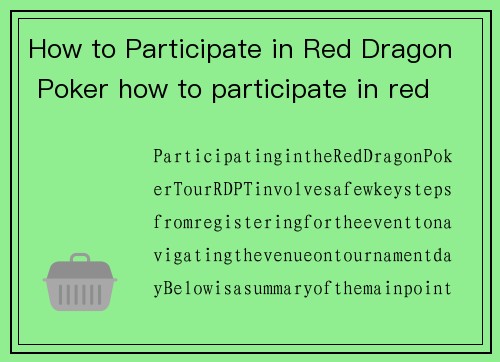 How to Participate in Red Dragon Poker how to participate in red dragon poker
